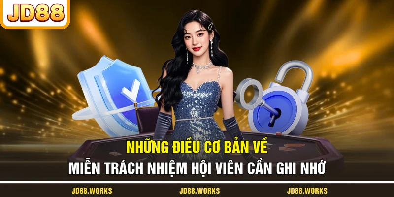 Những điều cơ bản về miễn trách nhiệm hội viên cần ghi nhớ
